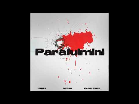 Ernia feat. Bresh & Fabri Fibra Parafulmini