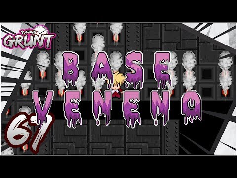BETA Pokémon Grunt Cap. 67 - LA BASE VENENO!!!