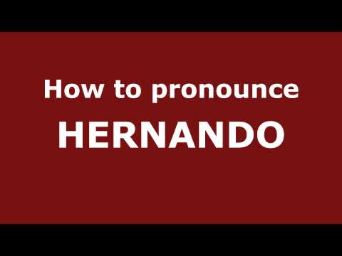 How to Pronounce HERNANDO in Spanish - PronounceNames.com