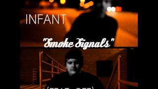 Infant - Smoke Signals (feat. Dee)
