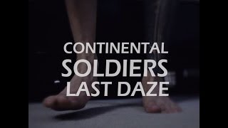 Continental Soldiers   Last Daze