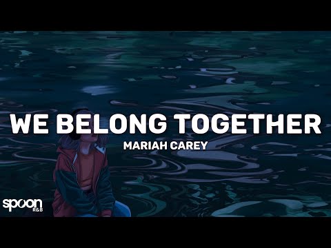 Mariah Carey - We Belong Together (Lyrics)