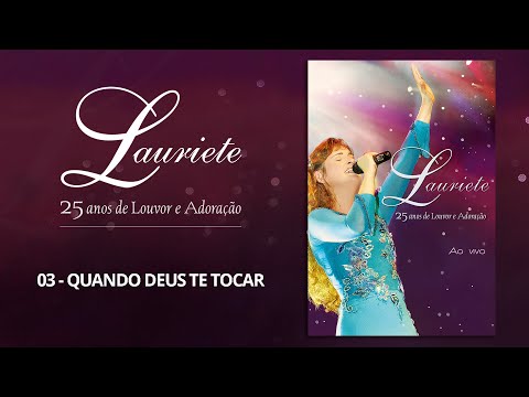 Quando Deus Te Tocar - Lauriete