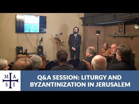 Liturgy and Byzantinization in Jerusalem – Question and answer session