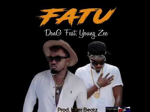 FATU by DenG ft. Young Zee