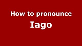 How to pronounce Iago