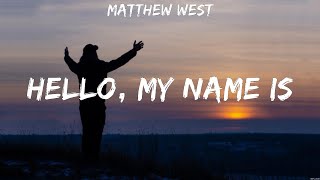 Matthew West - Hello, My Name Is (Lyrics) Casting Crowns, Matthew West