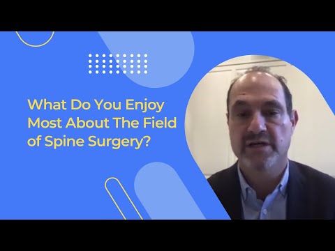 What Do You Enjoy Most About The Field of Spine Surgery?