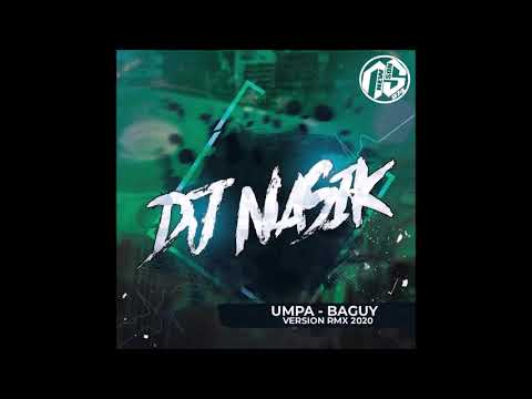 Dj Nasik Feat Umpa - Baguy (Remix) 2020