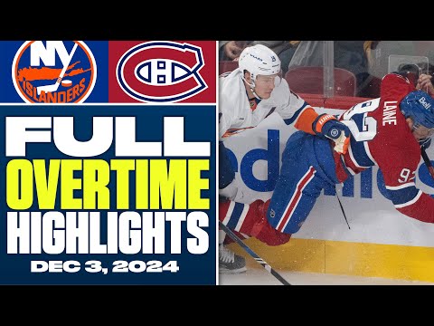 New York Islanders at Montreal Canadiens | FULL Overtime Highlights - December 3, 2024