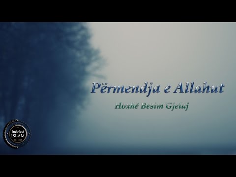 Përmendja e Allahut {Hytbe} - Hoxhë Besim Gjelaj