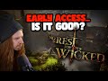 I tried the EARLY ACCESS to No Rest For The Wicked