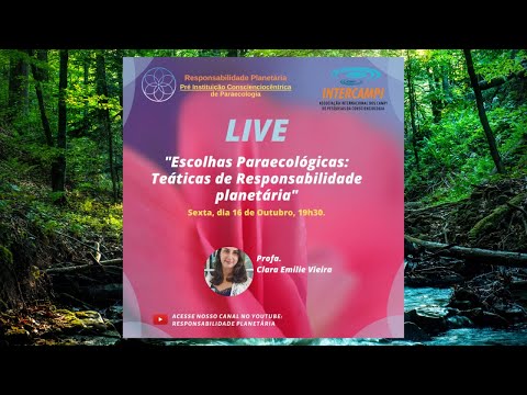 Live  Escolhas Paraecológicas: Teáticas de Responsabilidade Planetária