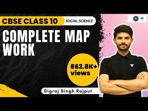 Class 10: Social Science | Complete Map Work | Term 2 | Digraj Sir
