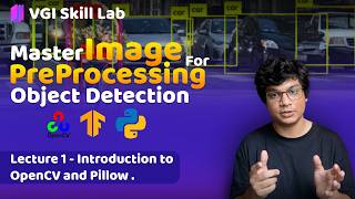OpenCV Image Preprocessing Lecture 1 - Introduction to OpenCV and Pillow 
