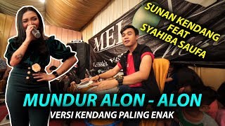 Download lagu MUNDUR ALON - ALON ( SUNAN KENDANG FEAT SYAHIBA SAUFA ) mp3
