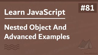 Learn JavaScript In Arabic 2021 - #081 - Nested Object And Advanced Trainings