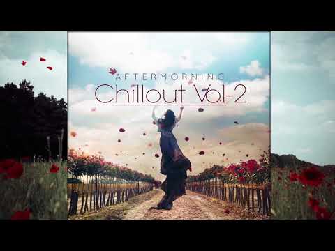 Aftermorning Chillout - Vol 2 - Bollywood