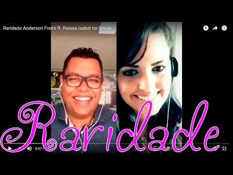 Raridade - Anderson Freire ft. Raissa Isabel no Smule
