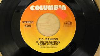 R.C. Bannon &quot;If You&#39;re Serious About Cheatin&#39;&quot;