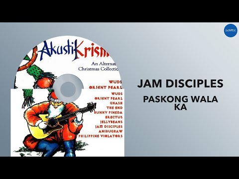 Jam Disciples - Paskong Wala Ka (Official Audio)