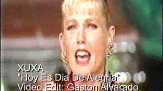 XUXA  Hoy Es Dia De Alegria