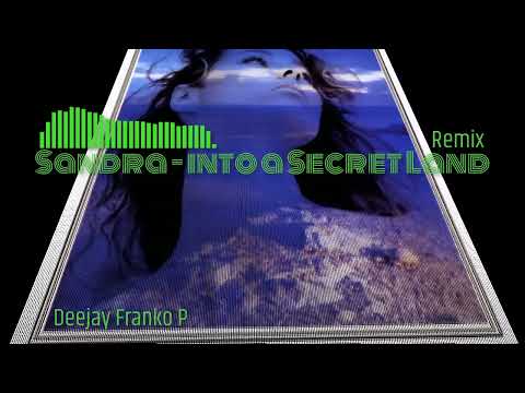 Sandra - Into a Secret Land (Remix Dj Franko P)