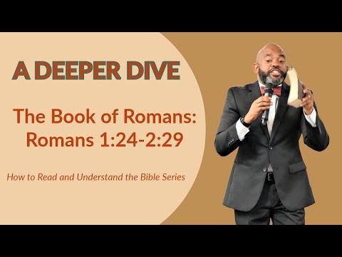 How to Read and Understand the Bible: Romans 1:24-2:29