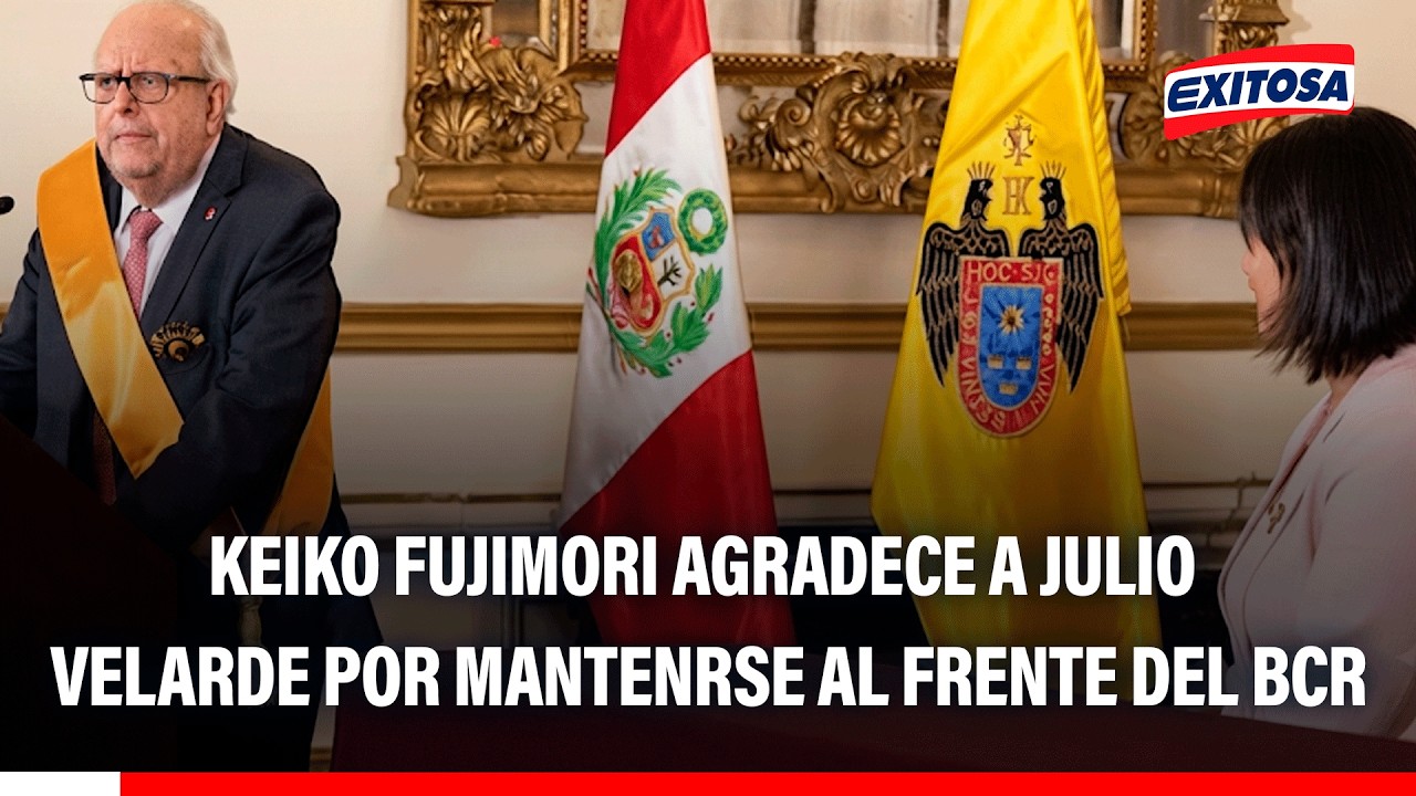 🔴🔵 Keiko Fujimori elogió a Julio Velarde y le agradeció por seguir al frente del BCR