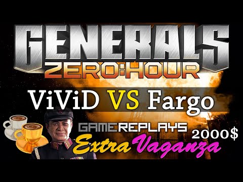 Generals Zero Hour 1v1 ViViD VS Fargo - Gold Cup SEMI - GameReplays ExtraVaganza 2000$