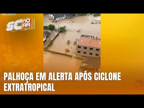 Palhoça decreta situação de emergência após ciclone atingir SC