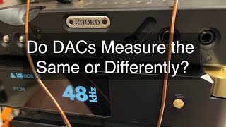 DACs Measure Differently? A simple comparison between LAiV Harmony and Hugo TT