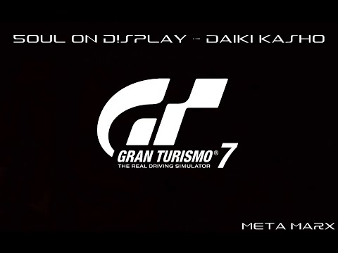Gran Turismo 7: 5OUL ON D!SPLAY - Daiki Kasho [Cinematic]