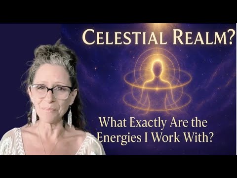 ✨ Celestial Realm Explained! | The True Energies I Work With 🔮