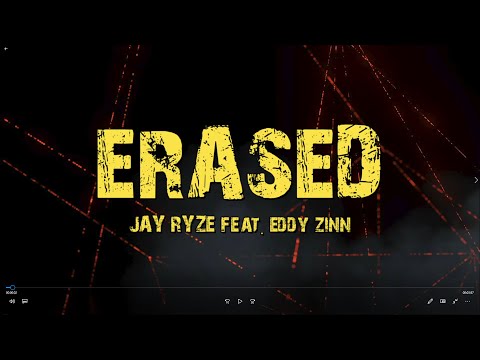 Jay Ryze - ERASED (Feat EDDY ZINN)