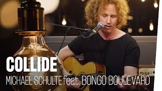 Collide - Michael Schulte (UNVERÖFFENTLICHT) #BongoBoulevard Bonus-Track