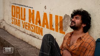 Download lagu Oru Naalil - Video Song | Star Version | Kavin | Elan | Yuvan Shankar Raja | Think Tapes mp3