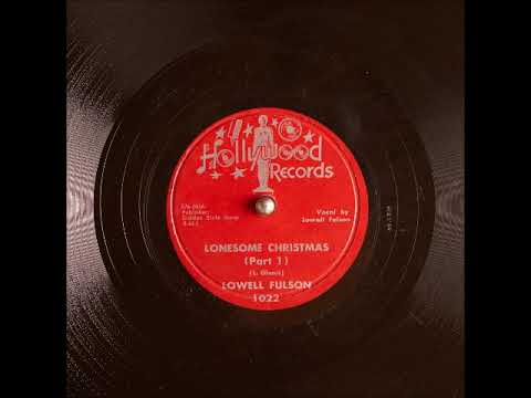 Lonesome Christmas (Part 1 and 2) ~ Lowell Fulson (1951)