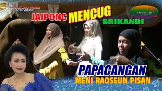 Download lagu Jaipong Mencug Srikandi Papacangan Meni Raoseun Pisan I Bosih Group Live Bangbayang Cilebak mp3