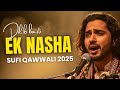 Dil Ki Basti Mein Hai Ek Nasha Sufi Qawwali Heart Touching Sufi Song 2025