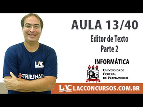 Aula 13/40 - Concurso UFPE 2016 - Editor de Texto   Parte 2