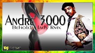 Andre&#39; 3000 - Behold a lady (Dj Dixon rmx)