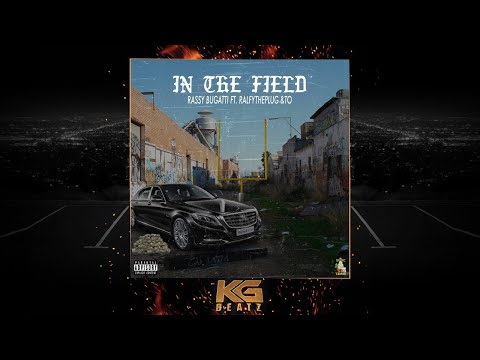 Rassy Bugatti ft. Ralfy The Plug, T.Owee - In The Field  [New 2020]