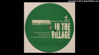 David Harness Featuring Marvin K. White | In The Village (Hogi-Leonard's Rework)