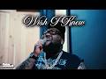 Rod Wave Wish I Knew Music Video