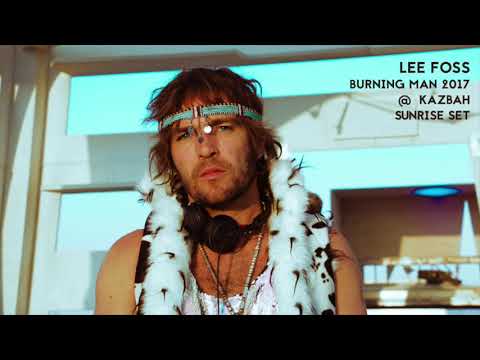 Lee Foss - Burning Man 2017 Kazbah Sunrise Set