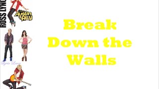 Ross Lynch - Break Down the Walls (Lyrics)