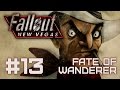 Fallout NV Fate of Wanderer - Серия #13: Ива-береза 