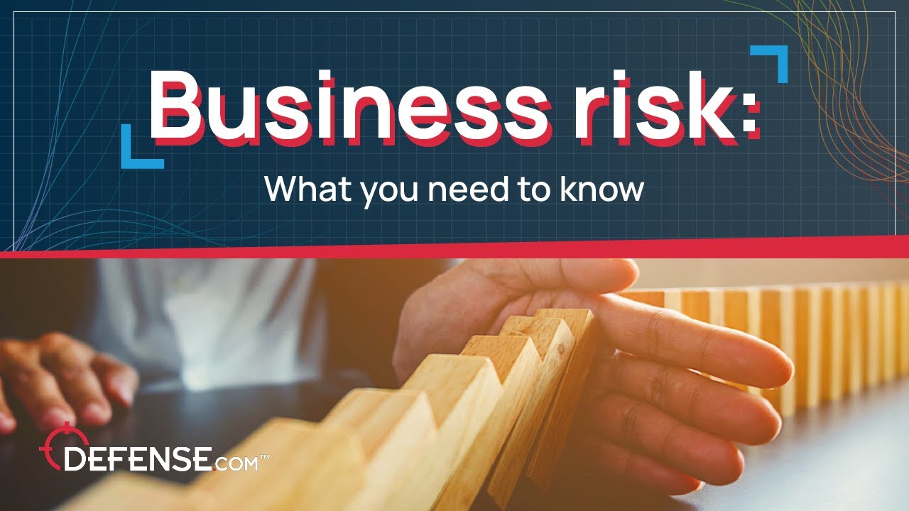 Business risk – What you need to know!