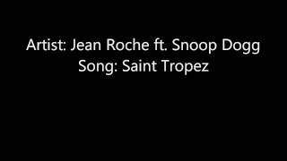 Jean Roche ft. Snoop Dogg - Saint Tropez {Official 2012}